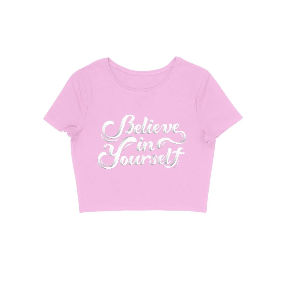 Believe In Yourself Crop Top