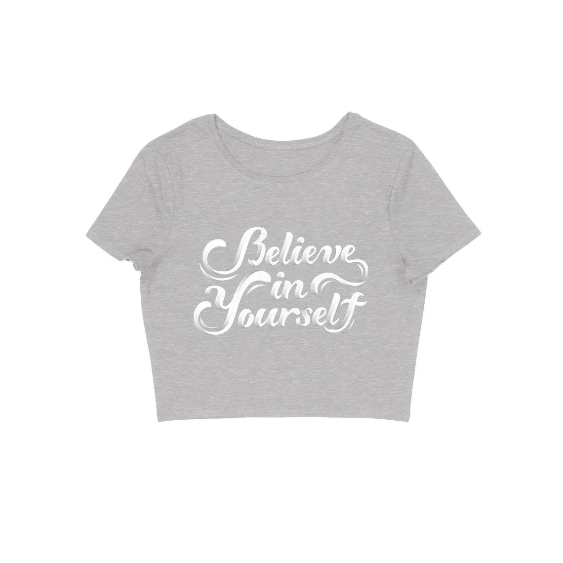 Believe In Yourself Crop Top